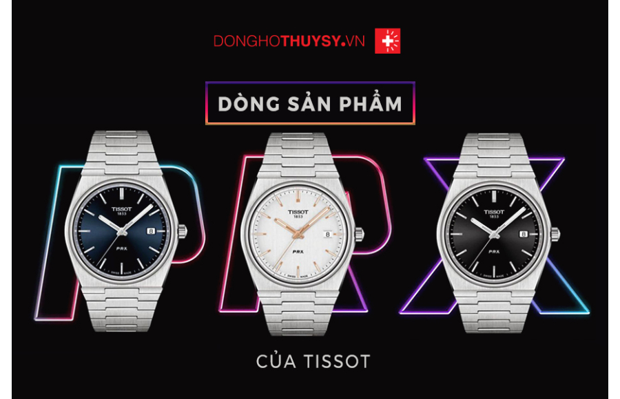03 lý do Tissot PRX là lựa chọn đồng hồ Thụy Sỹ dành cho bạn